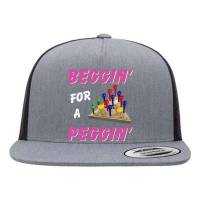 Beggin For A Peggin Flat Bill Trucker Hat