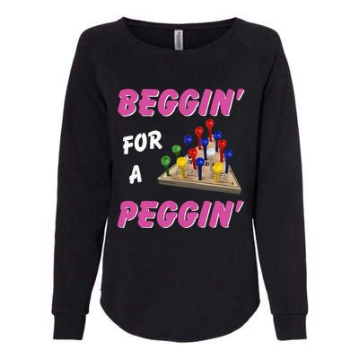 Beggin For A Peggin Womens California Wash Sweatshirt