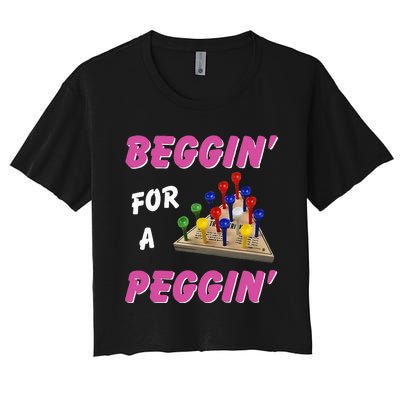 Beggin For A Peggin Women's Crop Top Tee