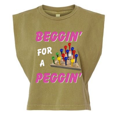 Beggin For A Peggin Garment-Dyed Women's Muscle Tee