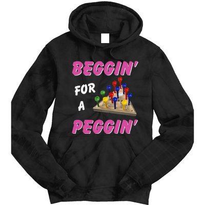 Beggin For A Peggin Tie Dye Hoodie