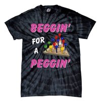 Beggin For A Peggin Tie-Dye T-Shirt