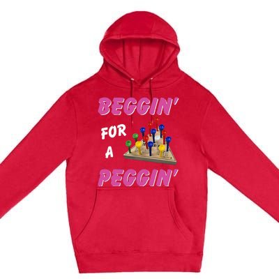 Beggin For A Peggin Premium Pullover Hoodie