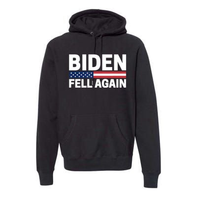 Biden Fell Again Funny Joe Biden Premium Hoodie