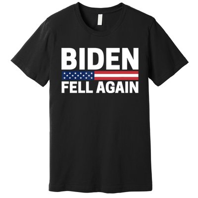 Biden Fell Again Funny Joe Biden Premium T-Shirt