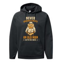 Beekeeping Funny An Old Man With His Bees Beekeeper Performance Fleece Hoodie