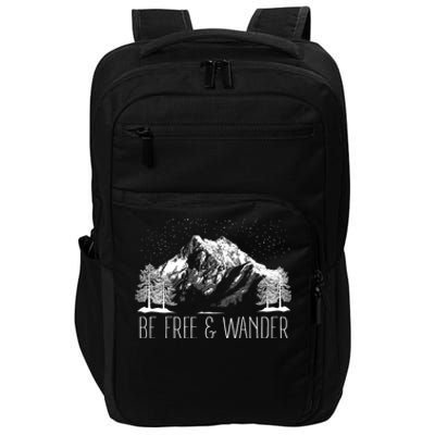 Be Free And Wander Hiking Funny Gift For Him Her Hikers Gift Impact Tech Backpack