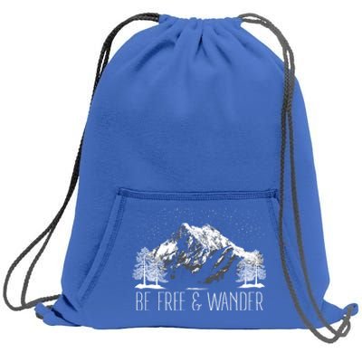 Be Free And Wander Hiking Funny Gift For Him Her Hikers Gift Sweatshirt Cinch Pack Bag