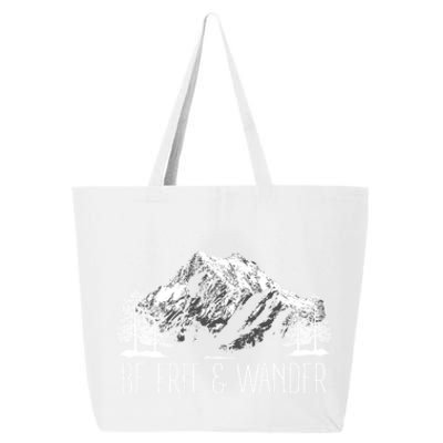 Be Free And Wander Hiking Funny Gift For Him Her Hikers Gift 25L Jumbo Tote