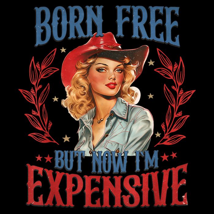 Born Free But Now I’M Expensive Tall Sweatshirt