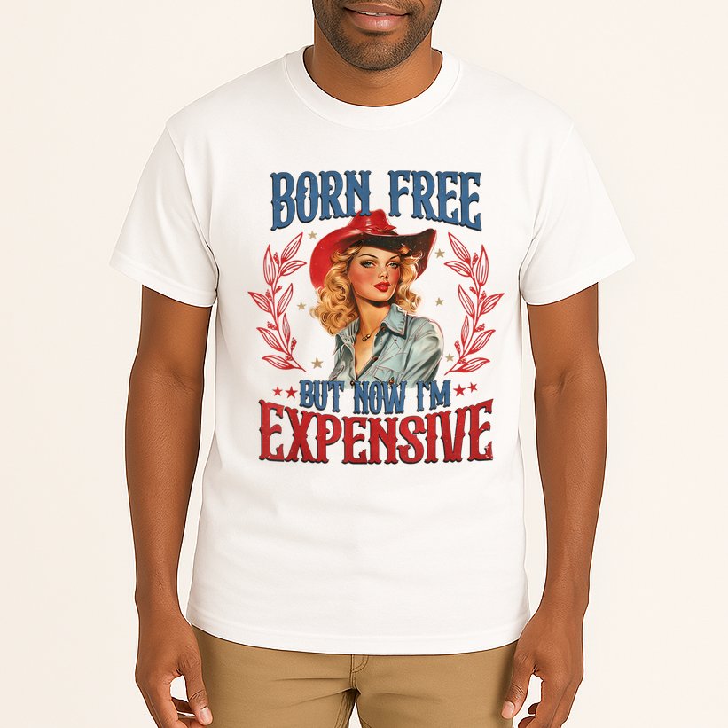Born Free But Now I’M Expensive Tall T-Shirt