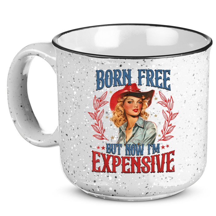 Born Free But Now I’M Expensive 15oz Campfire Ceramic Mug