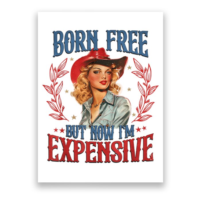 Born Free But Now I’M Expensive Poster
