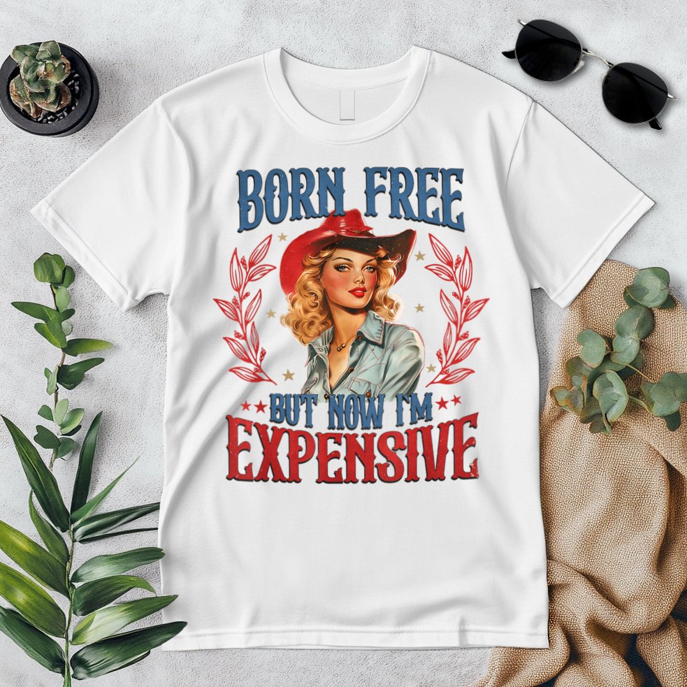 Born Free But Now I’M Expensive Premium T-Shirt