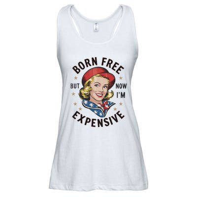 Born Free But Now Im Expensive American Girl Ladies Essential Flowy Tank