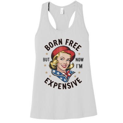 Born Free But Now Im Expensive American Girl Women's Racerback Tank