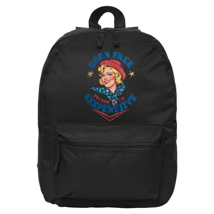 Born Free But Now Im Expensive Funny Fourth Of July 4th Of July 16 in Basic Backpack
