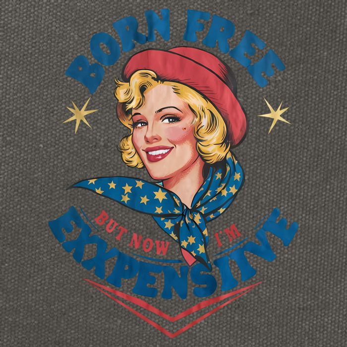 Born Free But Now Im Expensive Funny Fourth Of July 4th Of July Cotton Canvas Backpack