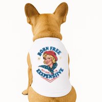 Born Free But Now Im Expensive Funny Fourth Of July 4th Of July Doggie Tank