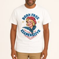 Born Free But Now Im Expensive Funny Fourth Of July 4th Of July Tall T-Shirt