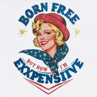 Born Free But Now Im Expensive Funny Fourth Of July 4th Of July Button