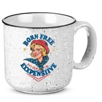 Born Free But Now Im Expensive Funny Fourth Of July 4th Of July 15oz Campfire Ceramic Mug