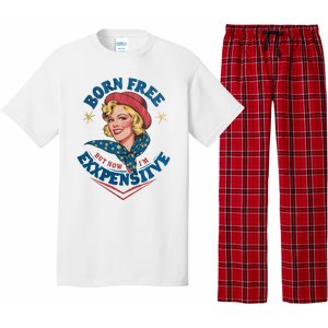 Born Free But Now Im Expensive Funny Fourth Of July 4th Of July Pajama Set