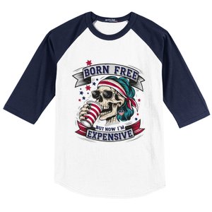 Born Free But Now Im Expensive Independence Day Baseball Sleeve Shirt