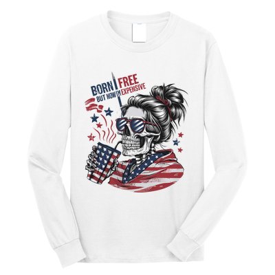 Born Free But Now Im Expensive Patriotic Skull Long Sleeve Shirt