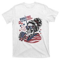 Born Free But Now Im Expensive Patriotic Skull T-Shirt