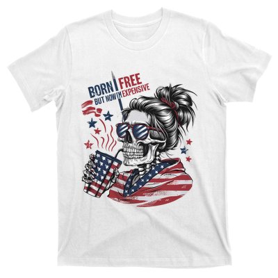 Born Free But Now Im Expensive Patriotic Skull T-Shirt