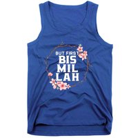 But First Bismillah Allah Proud Muslim Islam Quran Ramadan Funny Gift Tank Top