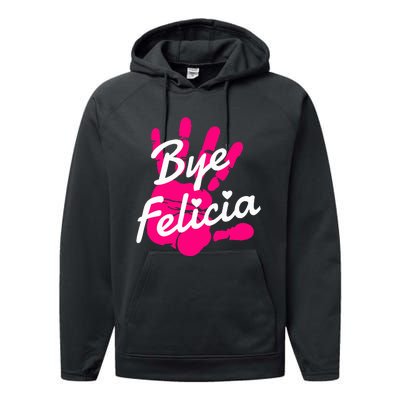 Bye Felicia Performance Fleece Hoodie