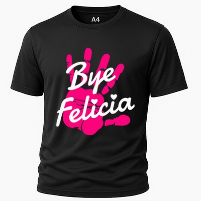 Bye Felicia Performance Shirt