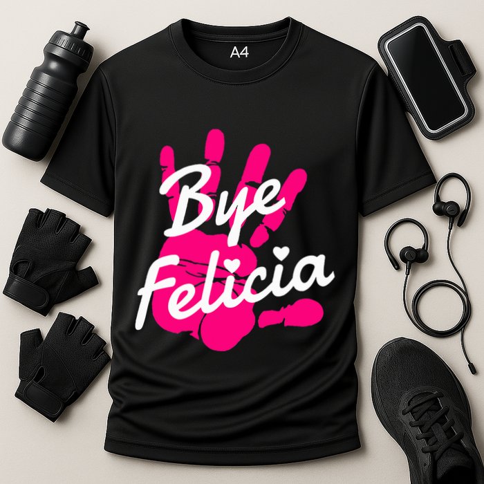 Bye Felicia Cooling Performance Crew T-Shirt