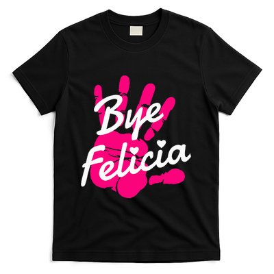 Bye Felicia T-Shirt