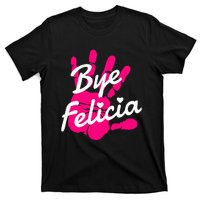 Bye Felicia T-Shirt