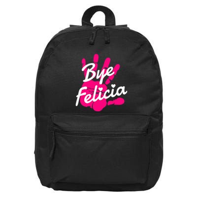 Bye Felicia 16 in Basic Backpack