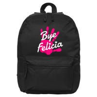 Bye Felicia 16 in Basic Backpack