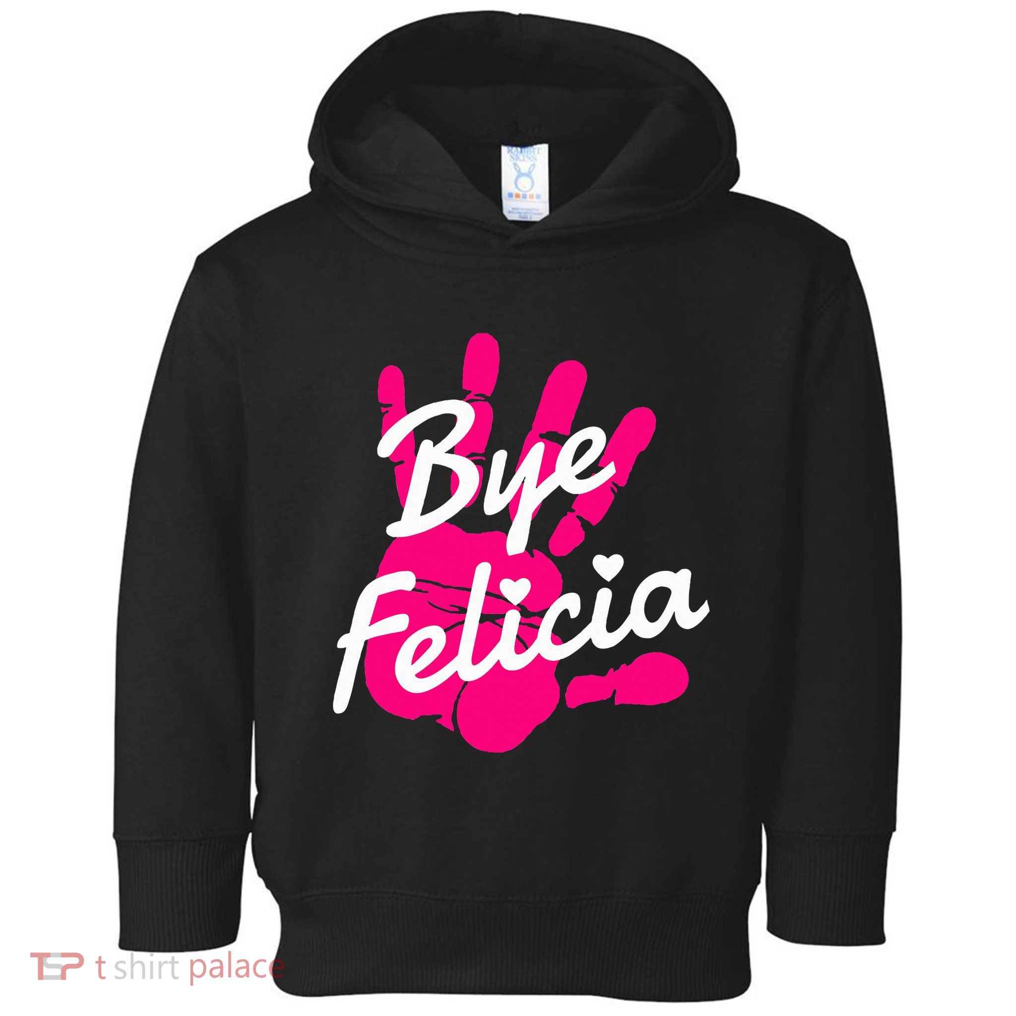 Bye Felicia Toddler Hoodie