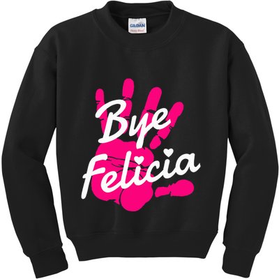 Bye Felicia Kids Sweatshirt