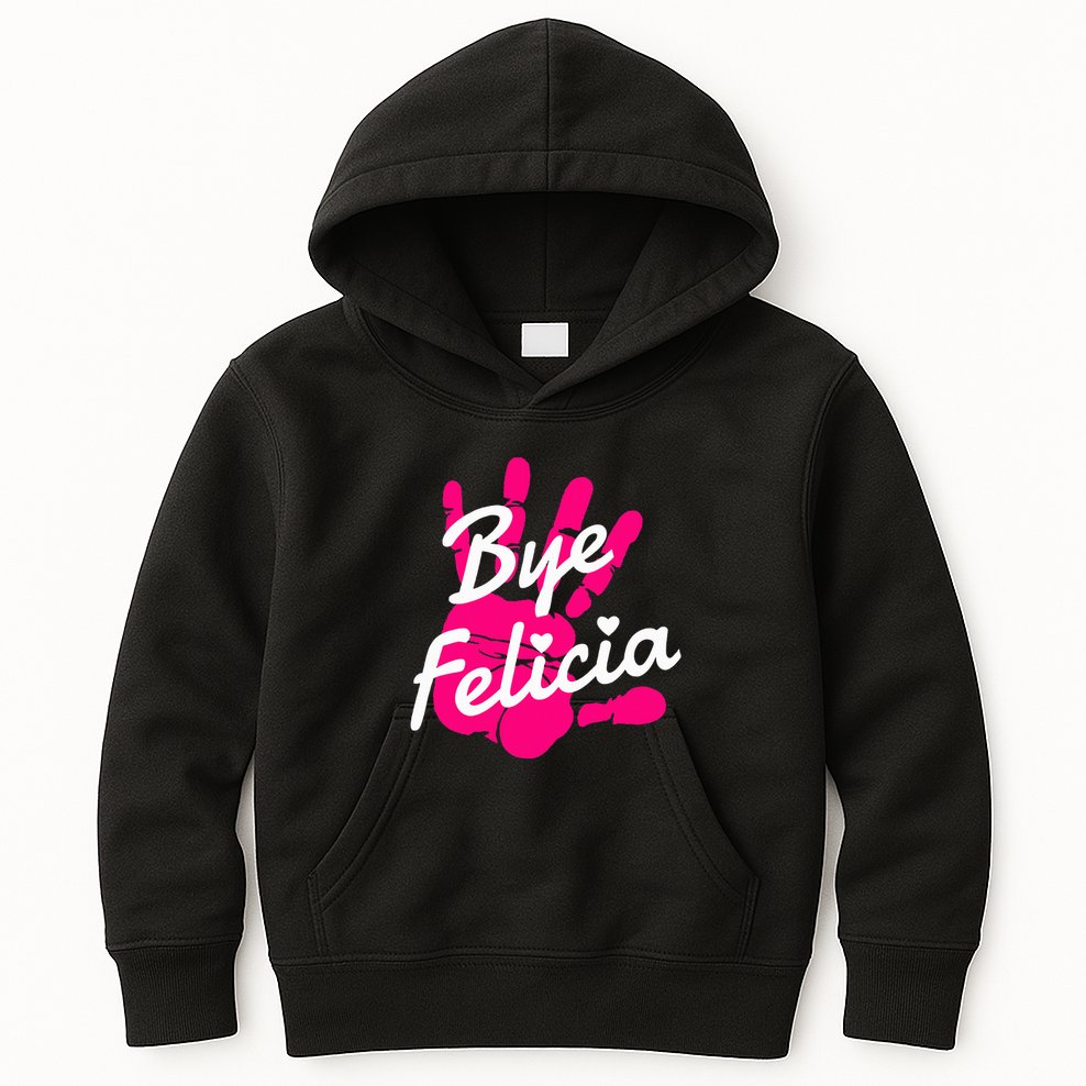 Bye Felicia Kids Hoodie