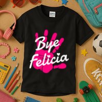 Bye Felicia Kids T-Shirt