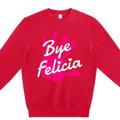 Bye Felicia Premium Crewneck Sweatshirt