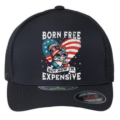 Born Free But Now IM Expensive Funny Mom Bun Cat July 4th Flexfit Unipanel Trucker Cap