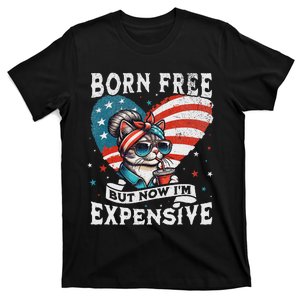 Born Free But Now IM Expensive Funny Mom Bun Cat July 4th T-Shirt