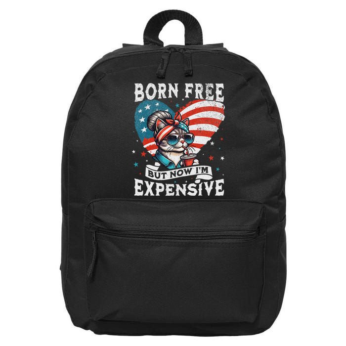 Born Free But Now IM Expensive Funny Mom Bun Cat July 4th 16 in Basic Backpack