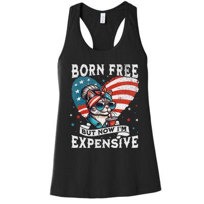 Born Free But Now IM Expensive Funny Mom Bun Cat July 4th Women's Racerback Tank