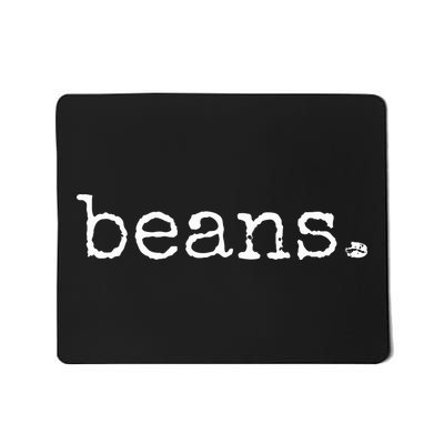Beans  Funny Barista Coffee Bean Espresso Bean Bean Lover Mousepad
