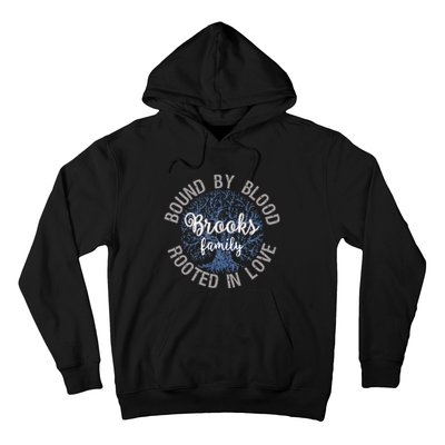 Brooks Family Bound By Blood Rooted In Love Reunion Hoodie